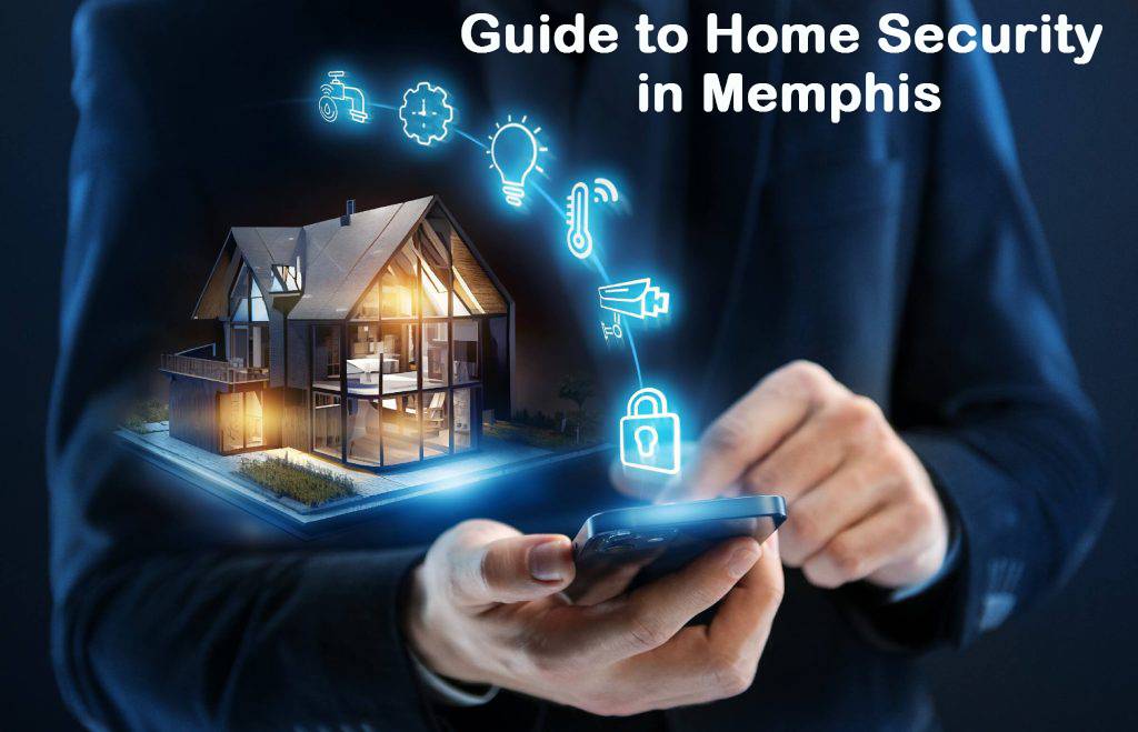 Guide to Home Security in Memphis